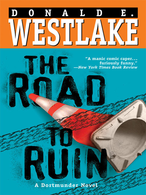 Title details for The Road to Ruin by Donald E. Westlake - Wait list